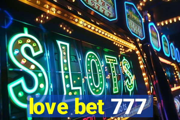 love bet 777